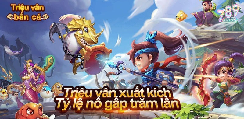 Game Triệu Vân sở hữu tỷ lệ trả thưởng vô cùng hấp dẫn